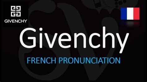 givenchy pronounce|pronounce givenchy in french.